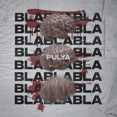 ПУЛЯ- Bla Bla Bla