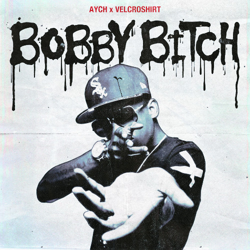 Bobby Bitch (AYCH x VelcroShirt Flip)