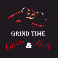 Gavo & Jer$ - Grind Time
