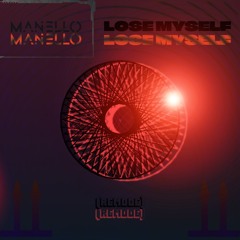 MANELLO - LOSE MYSELF (REMIX)