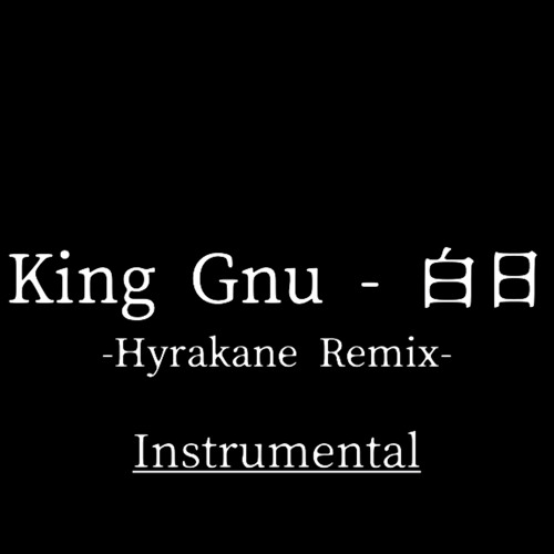 Stream King Gnu 白日 Hyrakane Remix Instrumental ピッチ 3 カラオケ By Hyrakane Listen Online For Free On Soundcloud Stream King Gnu 白日 Hyrakane Remix Instrumental ピッチ 3 カラオケ By Hyrakane Listen Online For Free On Soundcloud