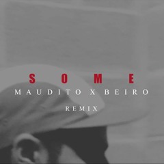 Hollyhood - Some (ft. Gson) [Maudito x Beiro Remix]