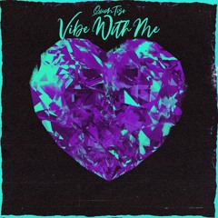 Vibe With Me