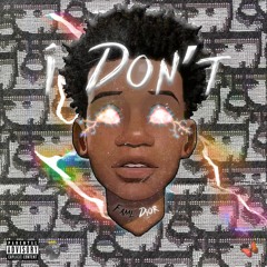 I Don't (prod. Stardustszn x Ferno)