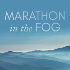 free EPUB 🖊️ Marathon in the Fog: Supporting a Parent with Dementia in Life and Deat