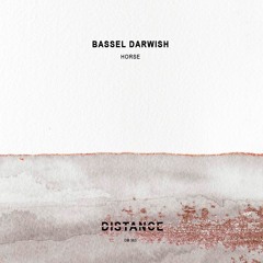 Bassel Darwish - Horse [Distane Music]
