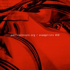 EVANGELISTS #20