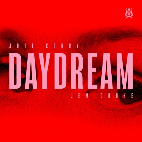 Daydream [Exᴛᴇɴᴅᴇᴅ Rᴇᴍɪx] ~ Joel Corry & Jem Cooke