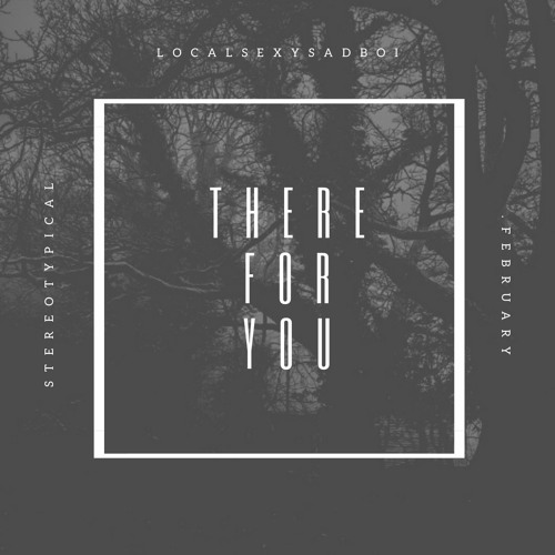 there for you feat. forgetful soul & deadboymike (p. sketchmyname & vaegud)