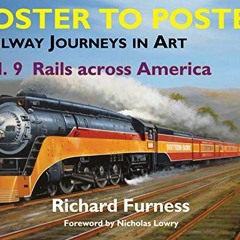 ✔️ Read Rails Across America: Railway Journeys in Art by  Richard Furness
