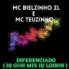 Diferenciado (feat. DJ Guh Mix & DJ Loirin)