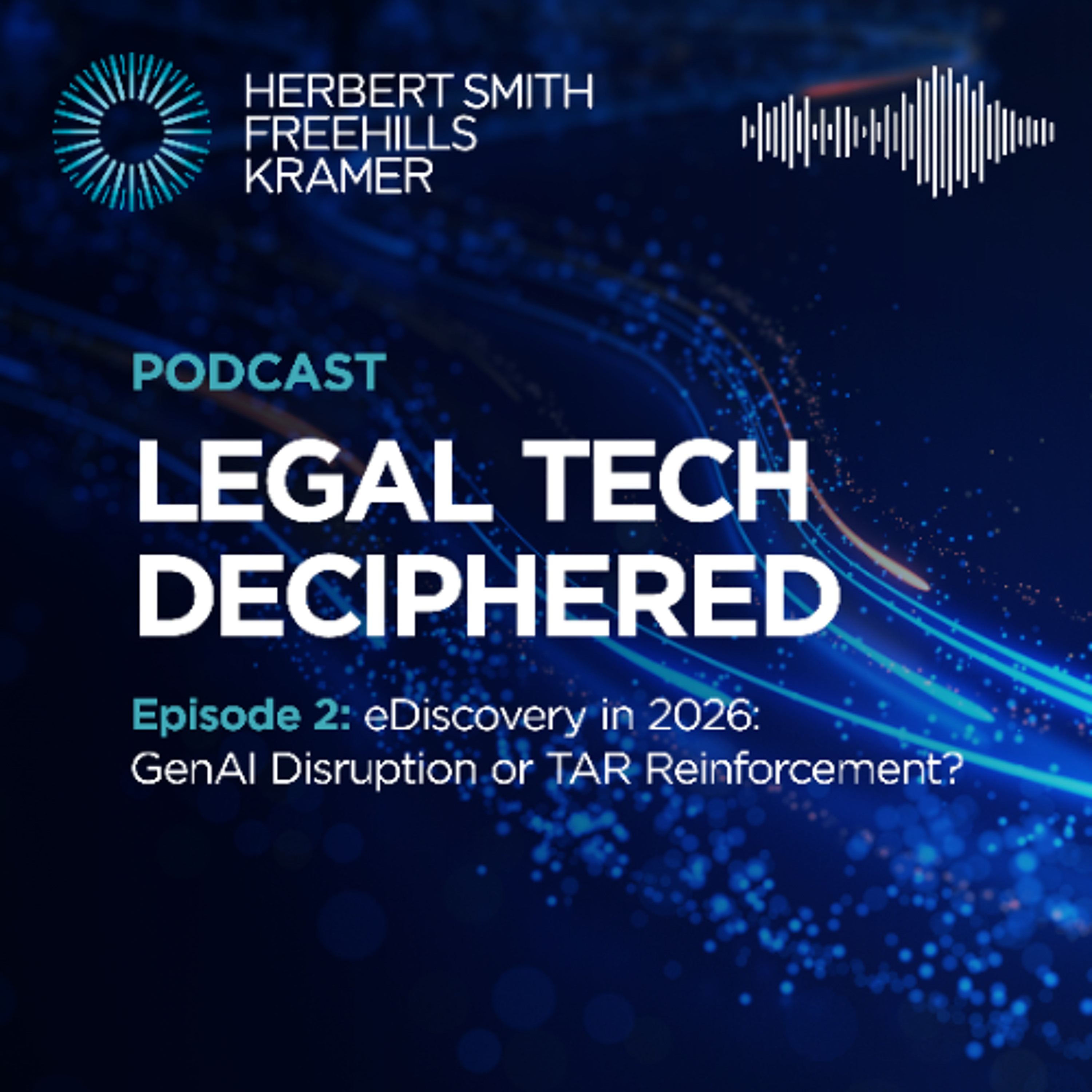 Legal Tech Deciphered Trust, Truth and Hallucinations EP2: eDiscovery in 2026
