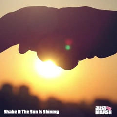 Shake It The Sun Is Shining