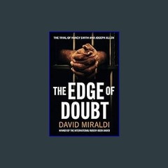 {DOWNLOAD} 📖 The Edge of Doubt: The Trial of Nancy Smith and Joseph Allen (The Edge Of: Crime, Inn