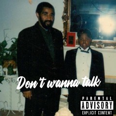 Don't Wanna Talk Prod by Yung Nab
