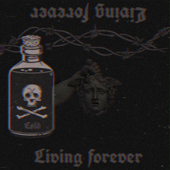 living forever