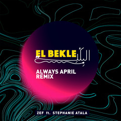 El Bekle (Always April Remix)