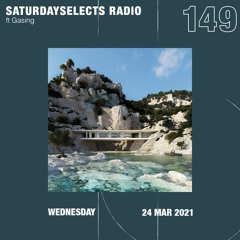 SaturdaySelects Radio Show #149 ft Gasing