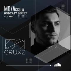 MDAccula Podcast Series vol#59 - Cruxz