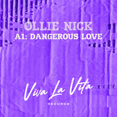 Ollie Nick - Dangerous Love