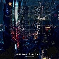 rise fall./SIBYL.