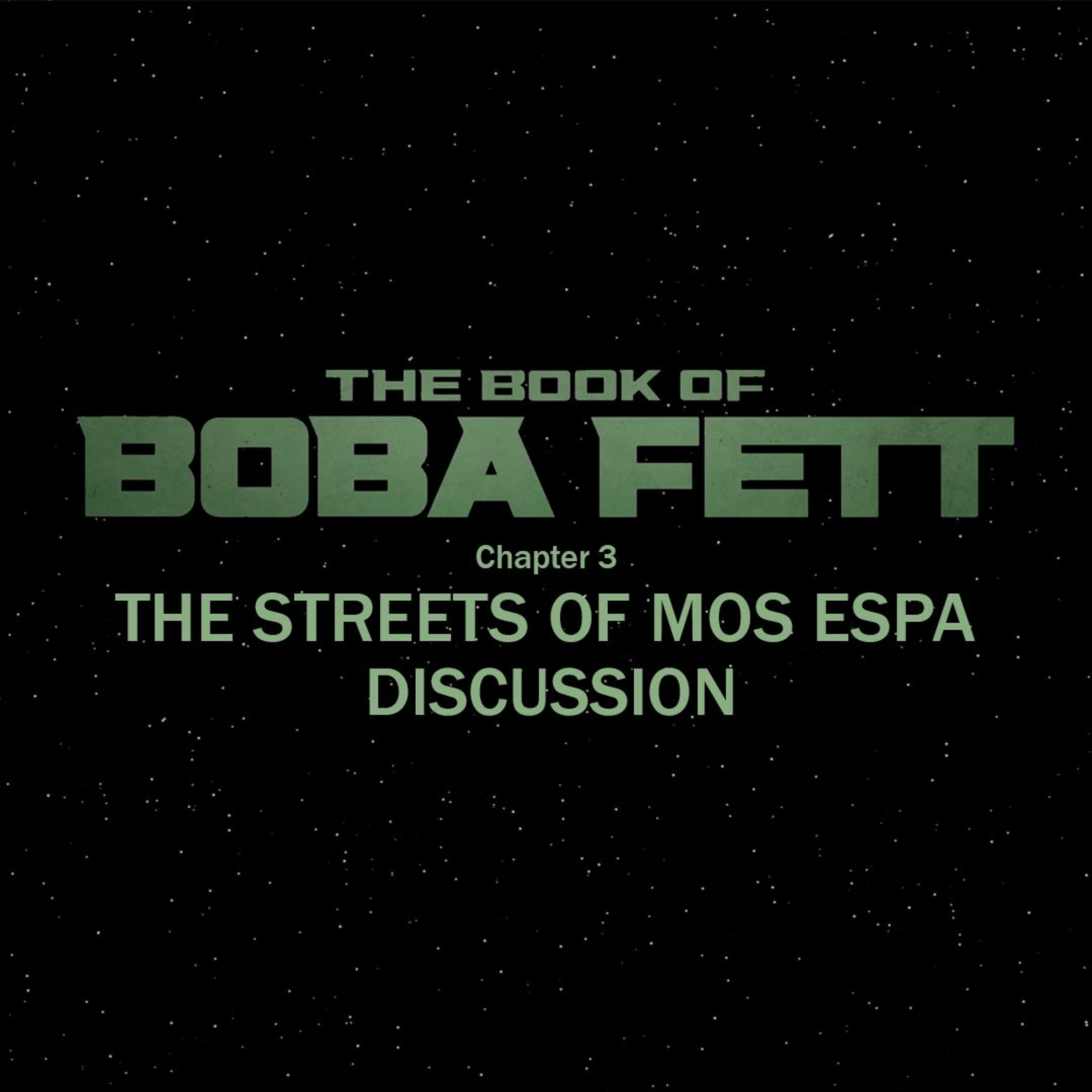 The Book of Boba Fett Chapter 3 - The Streets of Mos Espa