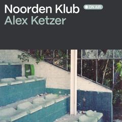 Alex Ketzer – Noorden Klub ON AIR (29.10.2022 @ 674.fm)