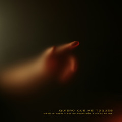 QUIERO QUE ME TOQUES