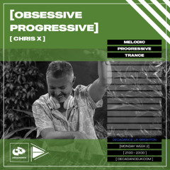 OBSESSIVE PROGRESSIVE OCTOBER2025 CHRIS X DECADANCE