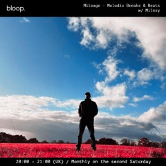 Mileage - Melodic Breaks & Beats w/ Milesy - 11.11.23