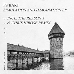 FS Bart - Simulation And Imagination (The Reason Y & Chris Hirose Remix)