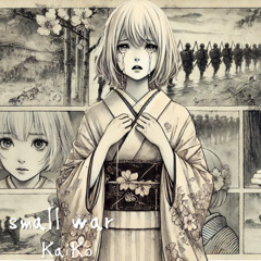 small war / KaiKo