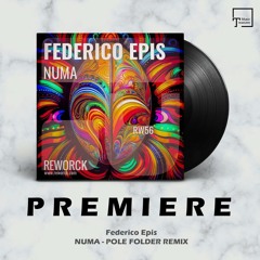 PREMIERE: Federico Epis - Numa (Pole Folder Remix) [REWORCK]