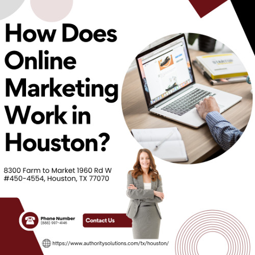How Does Online Marketing Work in Houston