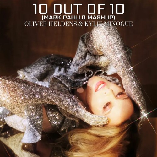 Kylie Minogue, Oliver Heldens, & Guy Scheiman - 10 Out Of 10 vs Show Me Love (Mark Paullo Mashup)
