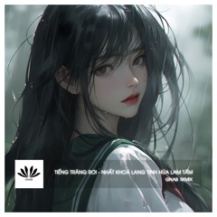 TIẾNG TRĂNG RƠI 月落的声音 - GNAB REMIX