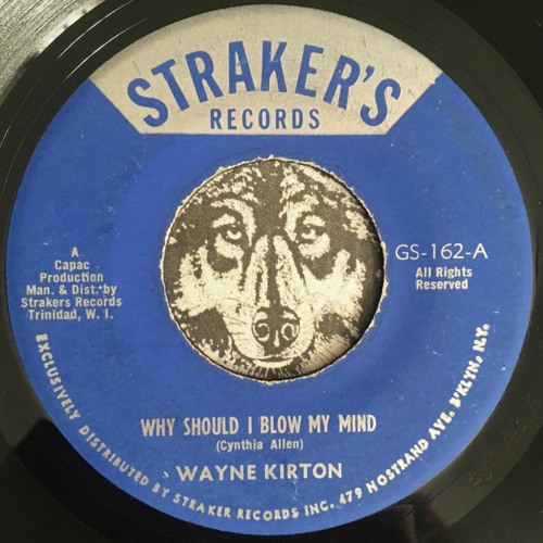 Why Should I Blow My Mind - Wayne Kirton