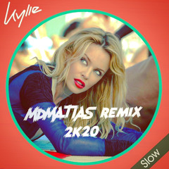 Kylie-Minogue-Slow-2k20 MDMATIAS Remix