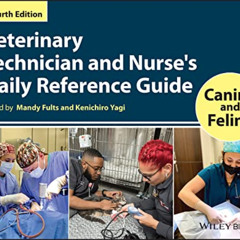 GET EPUB 📪 Veterinary Technician and Nurse's Daily Reference Guide: Canine and Felin
