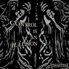 Control Is An Illusion (FREE DL)
