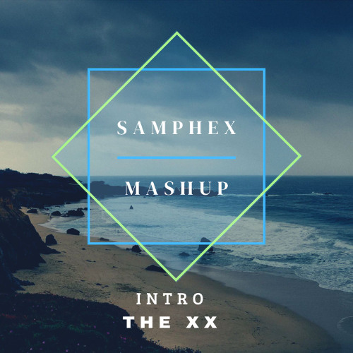 The XX - Intro (Samphex Remix)