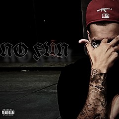 No Fun (prod. MuneyGBeatz)