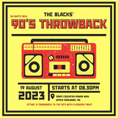 The Blacks 90's House Party