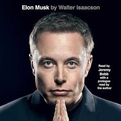 [$ Elon Musk BY: Walter Isaacson (Author, Narrator),Jeremy Bobb (Narrator),Simon & Schuster Aud