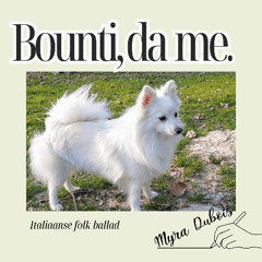 Bounti, da me - (Muzikaal portret)