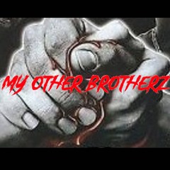 My Other Brotherz