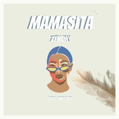 Zen Dk - Mamasita