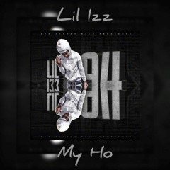 Lil Izz - My Ho (Prod. By ICY612)