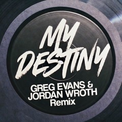 Delinquent feat. Kcat - My Destiny (Greg Evans & Jordan Wroth Remix)