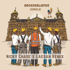 Broederliefde - Jungle (Nicky Chase & Laesan Remix)